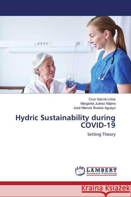 Hydric Sustainability during COVID-19 García Lirios, Cruz; Juárez Nájera, Margarita; Bustos Aguayo, José Marcos 9786202676571