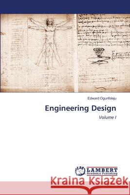 Engineering Design Edward Ogunfolaju 9786202676953 LAP Lambert Academic Publishing