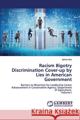 Racism Bigotry Discrimination Cover-up by Lies in American Government Alva, Ashok 9786202677196