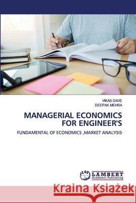 Managerial Economics for Engineer's Vikas Dave, Deepak Mehra 9786202680707