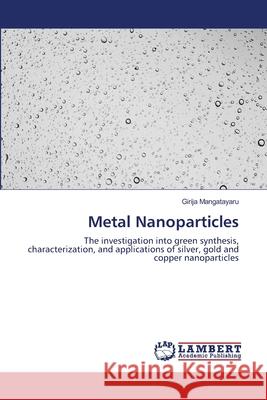 Metal Nanoparticles Girija Mangatayaru 9786202685351