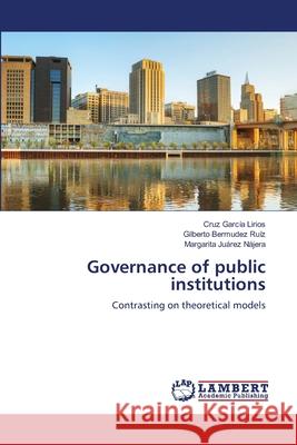 Governance of public institutions Garc Gilberto Berm 9786202685900 LAP Lambert Academic Publishing