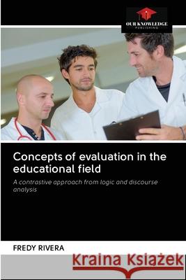 Concepts of evaluation in the educational field Fredy Rivera 9786202688550