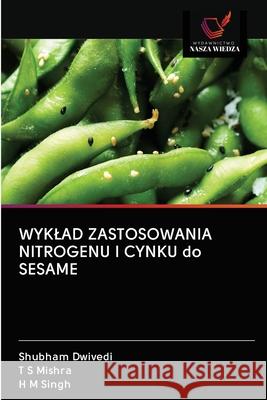 WYKLAD ZASTOSOWANIA NITROGENU I CYNKU do SESAME Shubham Dwivedi, T S Mishra, H M Singh 9786202689786 Wydawnictwo Nasza Wiedza