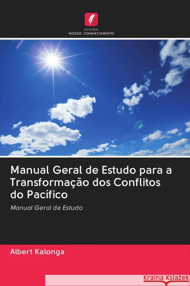 Manual Geral de Estudo para a Transformação dos Conflitos do Pacífico Kalonga, Al'bert 9786202689915