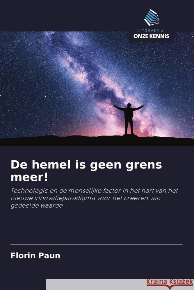 De hemel is geen grens meer! Paun, Florin 9786202690188 Uitgeverij Onze Kennis