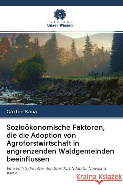 Sozioökonomische Faktoren, die die Adoption von Agroforstwirtschaft in angrenzenden Waldgemeinden beeinflussen Kaua, Caxton 9786202690652