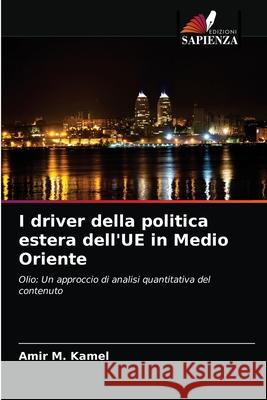 I driver della politica estera dell'UE in Medio Oriente Amir M Kamel 9786202691987