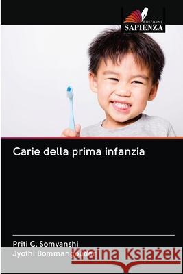 Carie della prima infanzia Priti C Somvanshi, Jyothi Bommangoudar 9786202692816