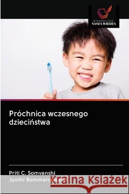 Próchnica wczesnego dzieciństwa Priti C Somvanshi, Jyothi Bommangoudar 9786202692830