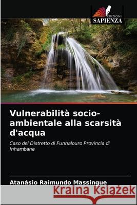 Vulnerabilità socio-ambientale alla scarsità d'acqua Atanásio Raimundo Massingue 9786202703208