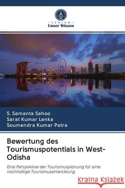 Bewertung des Tourismuspotentials in West-Odisha Samanta Sahoo, S.; Kumar Lenka, Sarat; Kumar Patra, Soumendra 9786202708463