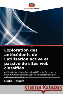 Exploration des antécédents de l'utilisation active et passive de sites web classifiés Giulio Ravizza 9786202710893