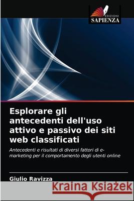 Esplorare gli antecedenti dell'uso attivo e passivo dei siti web classificati Giulio Ravizza 9786202710923