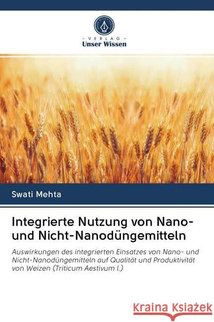 Integrierte Nutzung von Nano- und Nicht-Nanodüngemitteln Mehta, Swati 9786202715744