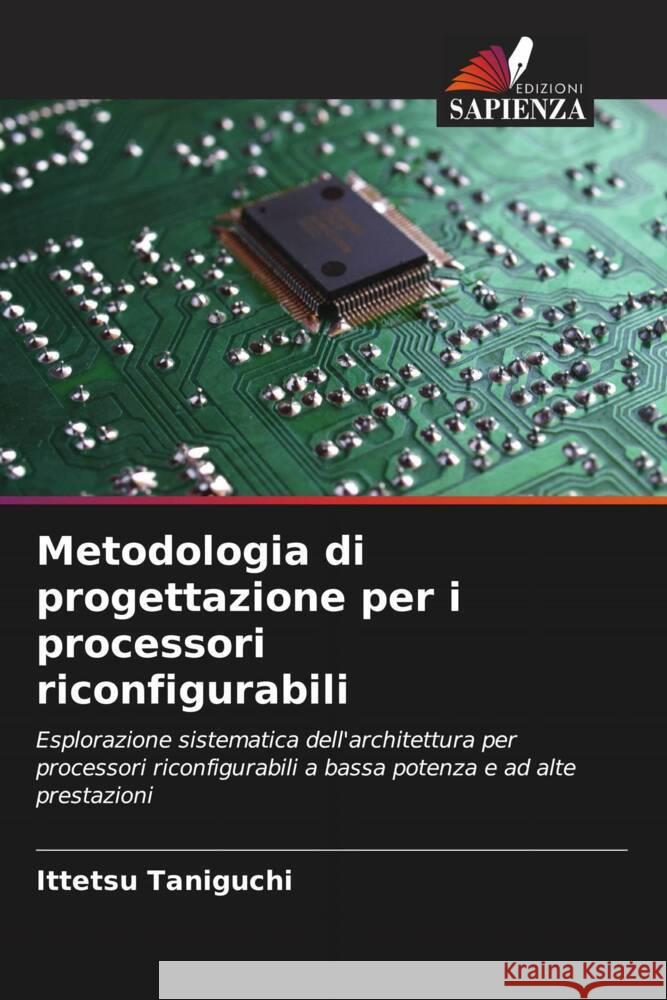 Metodologia di progettazione per i processori riconfigurabili Taniguchi, Ittetsu 9786202716093