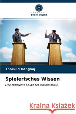 Spielerisches Wissen Thorkild Hanghøj 9786202720700 Verlag Unser Wissen
