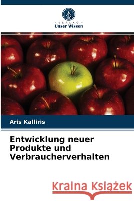 Entwicklung neuer Produkte und Verbraucherverhalten Aris Kalliris 9786202721059