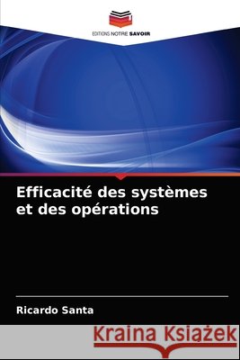 Efficacité des systèmes et des opérations Santa, Ricardo 9786202721189