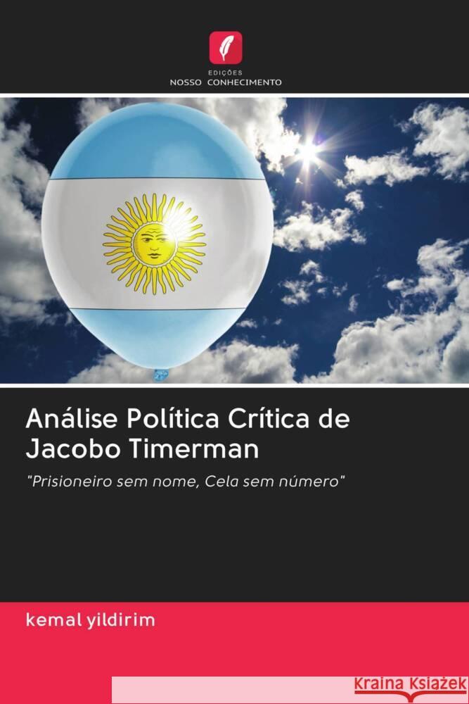 Análise Política Crítica de Jacobo Timerman Yildirim, Kemal 9786202724180