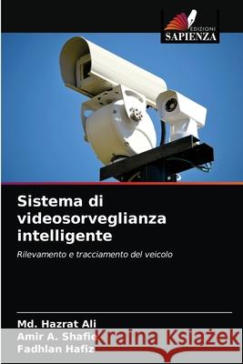 Sistema di videosorveglianza intelligente MD Hazra Amir A Fadhlan Hafiz 9786202724418