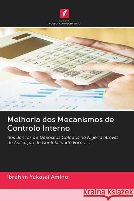 Melhoria dos Mecanismos de Controlo Interno Yakasai Aminu, Ibrahim 9786202724517 Edicoes Nosso Conhecimento