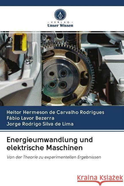 Energieumwandlung und elektrische Maschinen Hermeson de Carvalho Rodrigues, Heitor; Lavor Bezerra, Fábio; Rodrigo Silva de Lima, Jorge 9786202724524