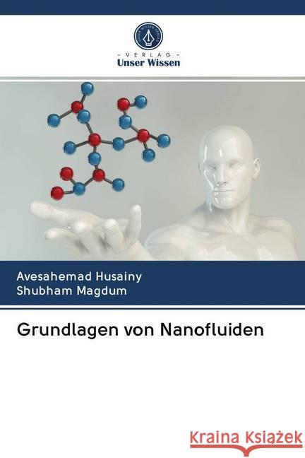 Grundlagen von Nanofluiden Husainy, Avesahemad; Magdum, Shubham 9786202728584