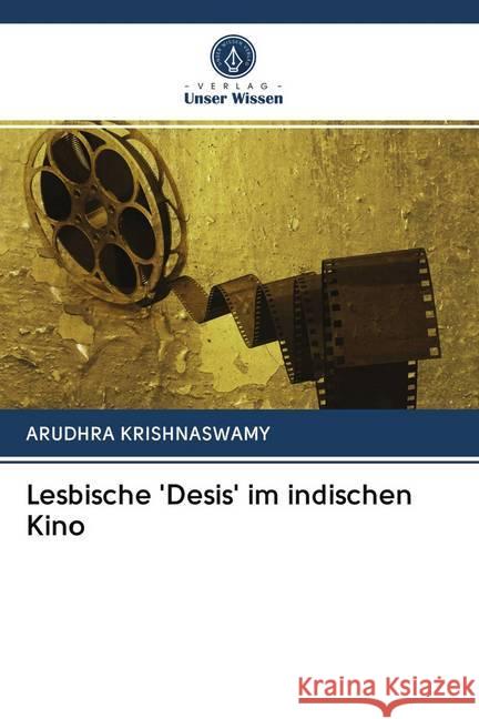 Lesbische 'Desis' im indischen Kino Krishnaswamy, Arudhra 9786202729598