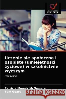 Uczenie się spoleczne i osobiste (umiejętności życiowe) w szkolnictwie wyższym Mannix McNamara, Patricia 9786202729949