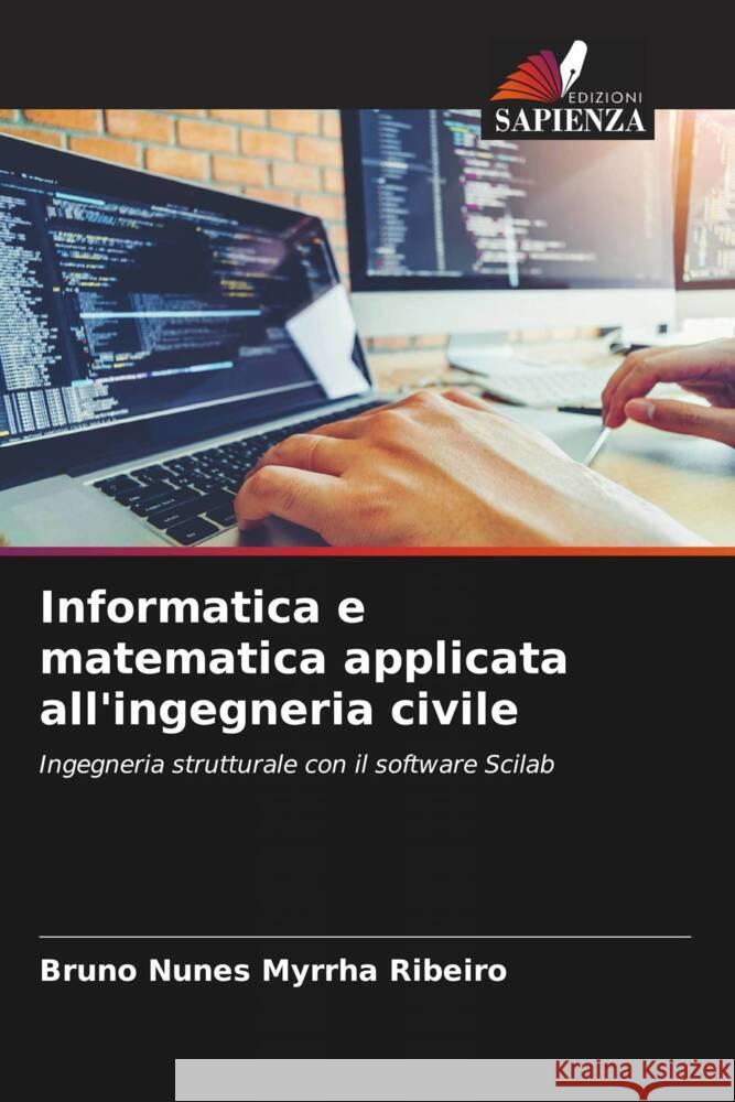 Informatica e matematica applicata all'ingegneria civile Myrrha Ribeiro, Bruno Nunes 9786202731898