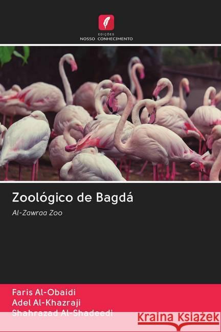 Zoológico de Bagdá Al-Obaidi, Faris; Al-Khazraji, Adel; Al-Shadeedi, Shahrazad 9786202732291