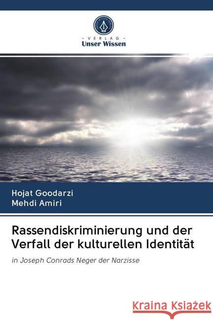 Rassendiskriminierung und der Verfall der kulturellen Identität Goodarzi, Hojat; Amiri, Mehdi 9786202733496