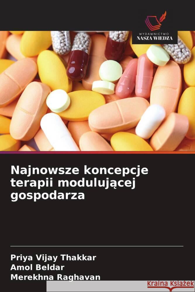 Najnowsze koncepcje terapii modulujacej gospodarza Vijay Thakkar, Priya, Beldar, Amol, Raghavan, Merekhna 9786202736862