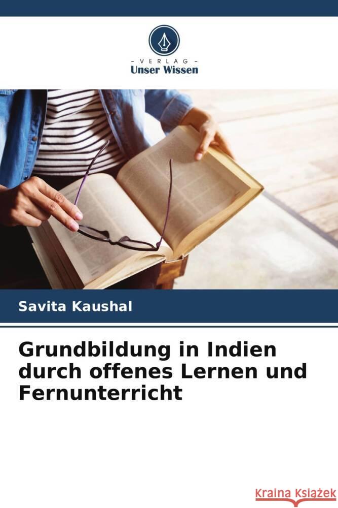 Grundbildung in Indien durch offenes Lernen und Fernunterricht Kaushal, Savita 9786202737630