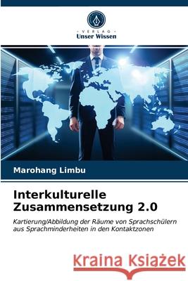 Interkulturelle Zusammensetzung 2.0 Marohang Limbu 9786202737869