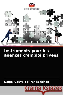 Instruments pour les agences d'emploi privées Gouveia Miranda Agnoli, Daniel 9786202739429