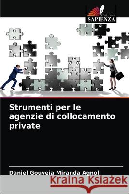 Strumenti per le agenzie di collocamento private Daniel Gouvei 9786202739528 Edizioni Sapienza