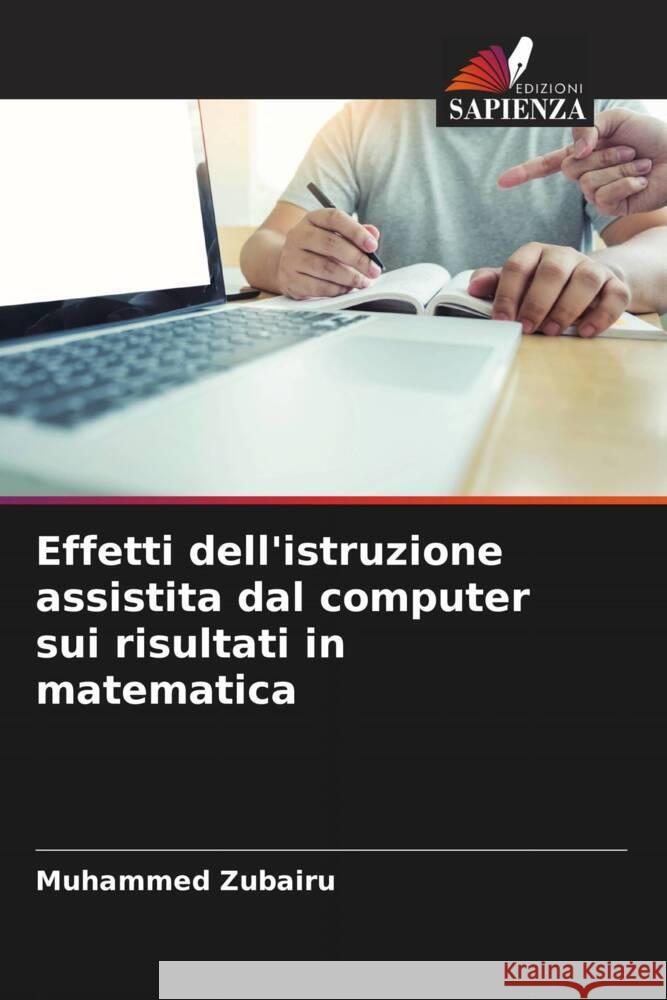 Effetti dell'istruzione assistita dal computer sui risultati in matematica Zubairu, Muhammed 9786202740135