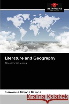 Literature and Geography Bienvenue Bekon 9786202740470