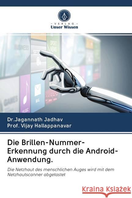 Die Brillen-Nummer-Erkennung durch die Android-Anwendung. Jadhav, Dr.Jagannath; Hallappanavar, Prof. Vijay 9786202740555