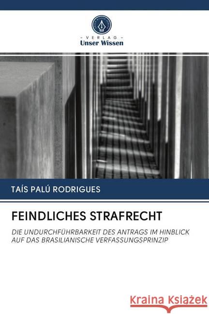 FEINDLICHES STRAFRECHT Rodrigues, Tais Palú 9786202742030