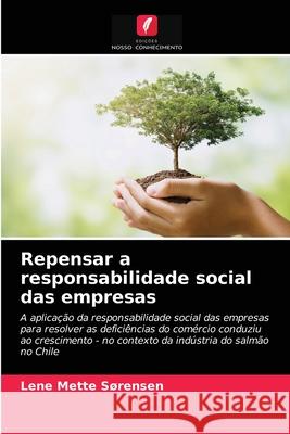 Repensar a responsabilidade social das empresas Lene Mette Sørensen 9786202744041