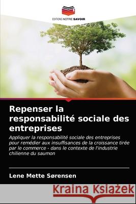 Repenser la responsabilité sociale des entreprises Sørensen, Lene Mette 9786202744447