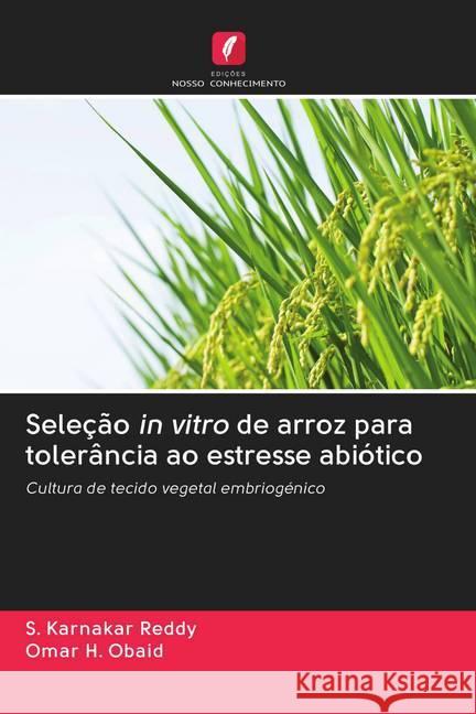 Seleção in vitro de arroz para tolerância ao estresse abiótico Reddy, S. Karnakar; OBAID, OMAR H. 9786202745673