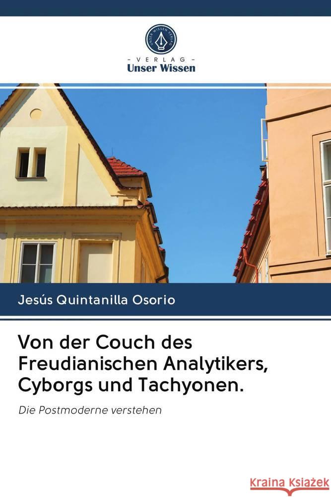 Von der Couch des Freudianischen Analytikers, Cyborgs und Tachyonen. Quintanilla Osorio, Jesus 9786202747943