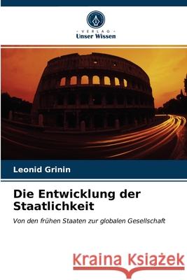 Die Entwicklung der Staatlichkeit Leonid Grinin 9786202748636