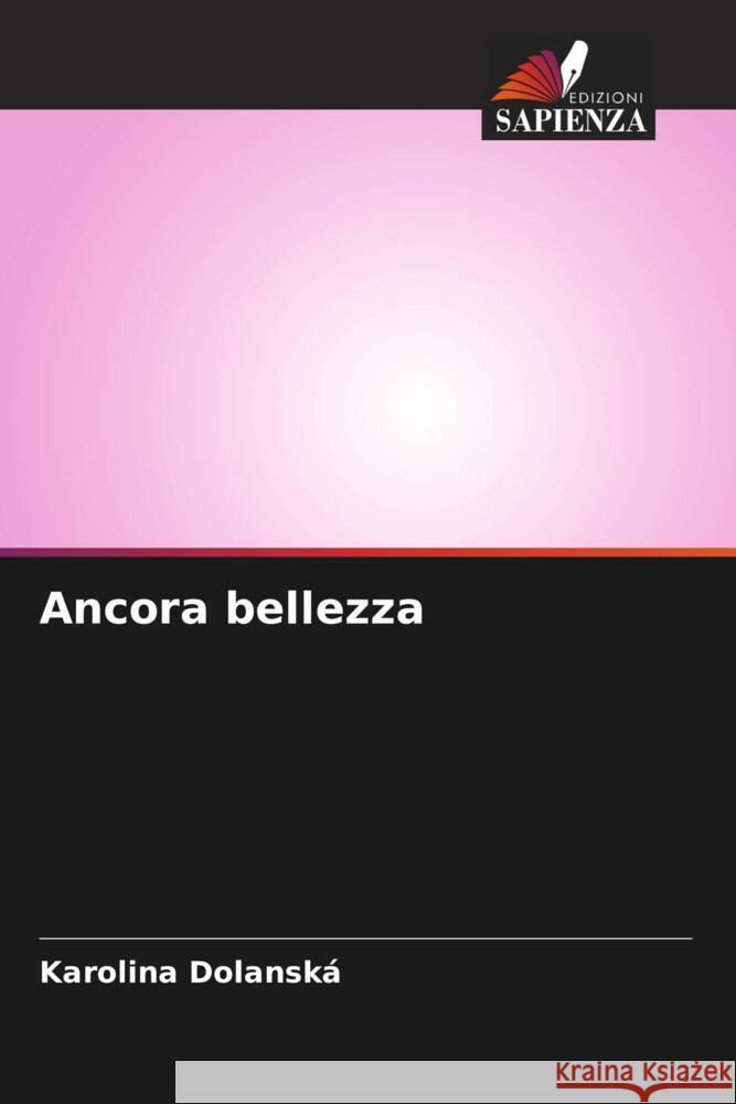 Ancora bellezza Dolanská, Karolina 9786202749015