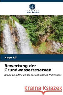 Bewertung der Grundwasserreserven Hago Ali 9786202753517 Verlag Unser Wissen