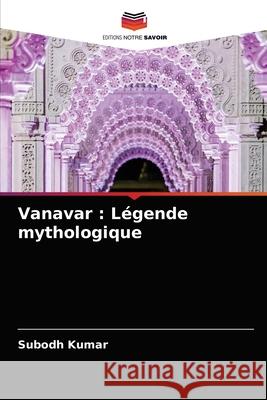 Vanavar: Légende mythologique Subodh Kumar 9786202754415